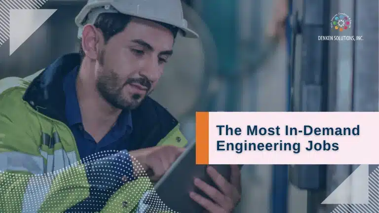The Most In-Demand Engineering Jobs