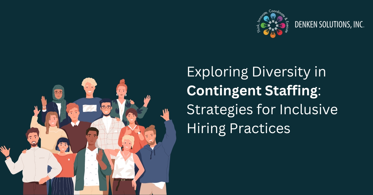 Exploring Diversity in Contingent Staffing Strategies for Inclusive Hiring Practices