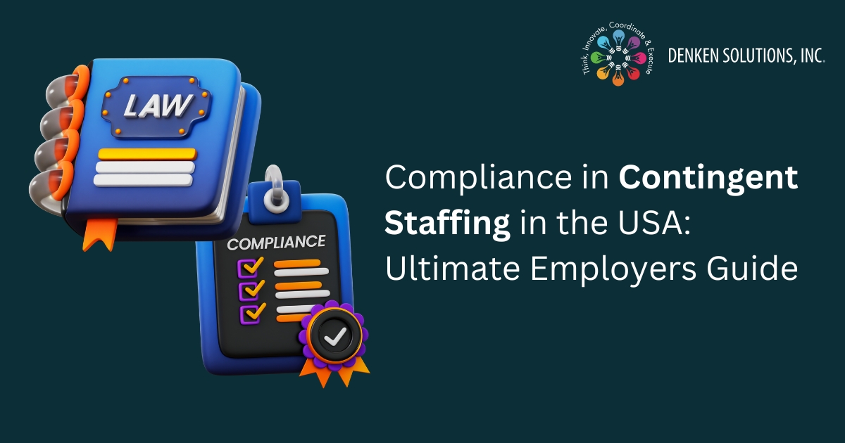 Compliance in Contingent Staffing in the USA: Ultimate Employers Guide