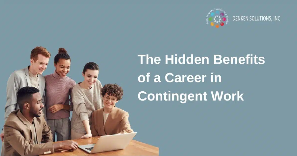 The Hidden Benefits of a Career in Contingent Work