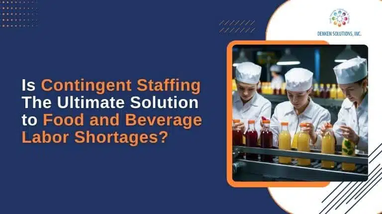 Is Contingent Staffing The Ultimate Solution to Food and Beverage Labor Shortages