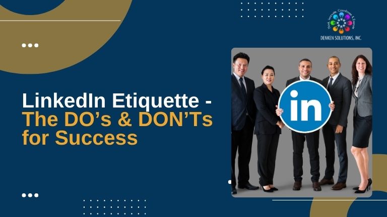 LinkedIn Etiquette - The DO’s & DON’Ts for Success
