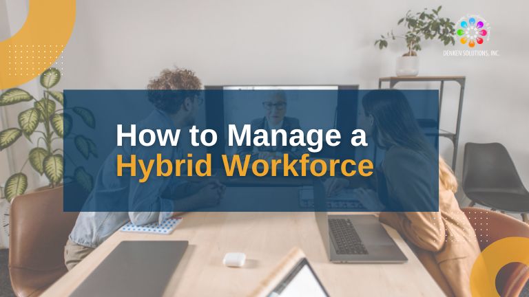 Learn essential strategies for managing a hybrid workforce effectively, from refining workplace policies and fostering team collaboration to promoting employee recognition and feedback. Discover how to build a resilient, flexible, and inclusive hybrid team with Denken Solutions.