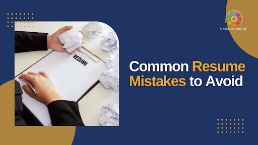 Image of a person crumpling papers labeled 'Resume,' highlighting common resume mistakes to avoid, with the title 'Common Resume Mistakes to Avoid' and Denken Solutions branding