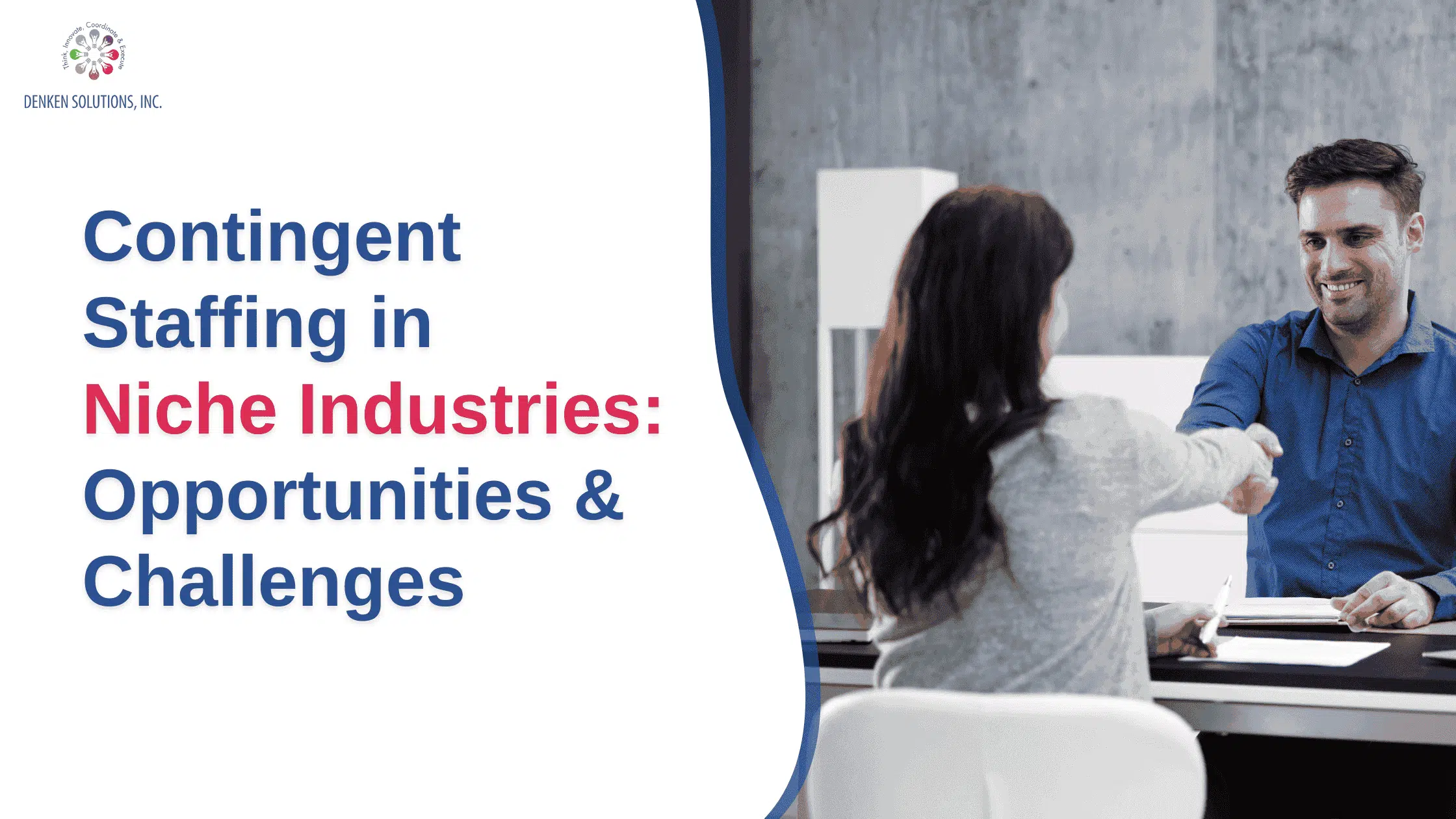 Contingent Staffing in Niche Industries-Opportunities and Challenges