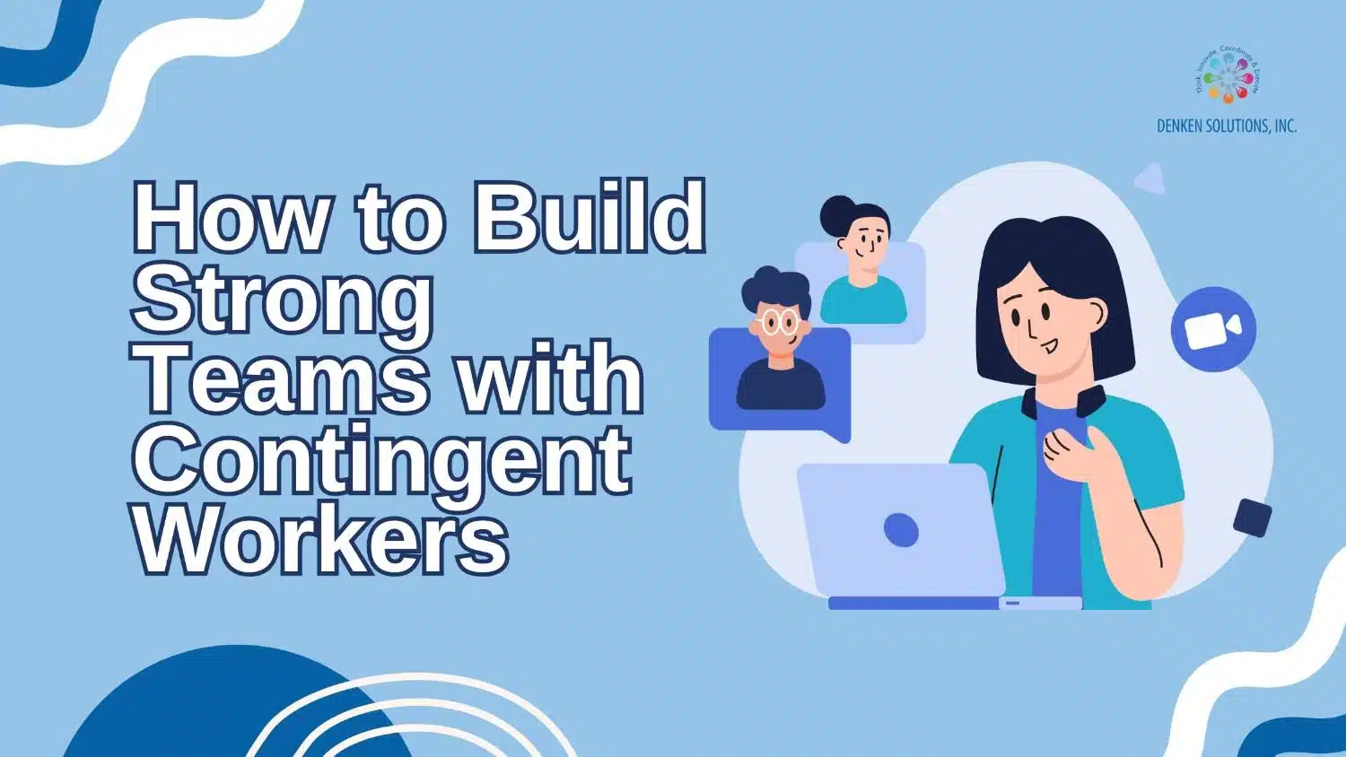 How to build strong teams with contingent staffing