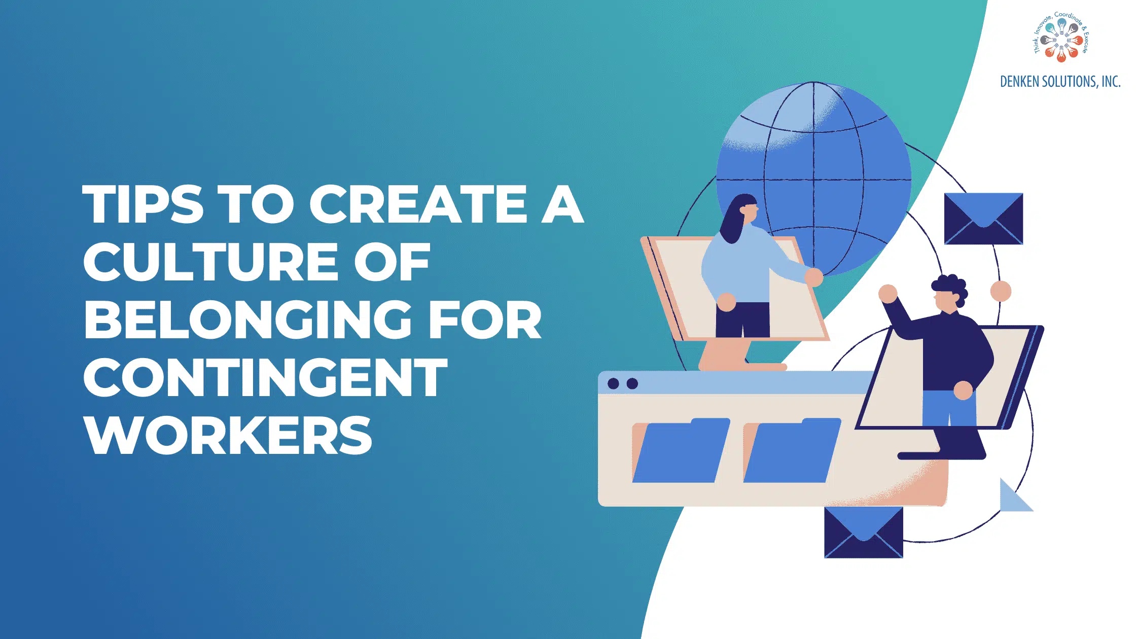 Tips to create a culture of belonging for contingent workers