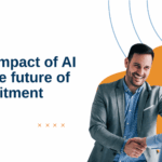 The impact of AI on the future of recruitment