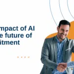 The impact of AI on the future of recruitment