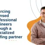 Hire Licensed Professional Engineers Through Staffing